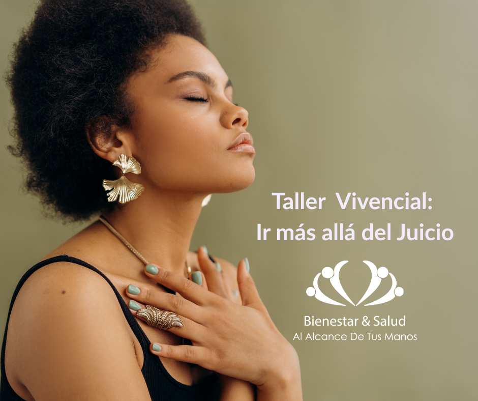 Taller Vivencia: Ir más allá del Juicio
