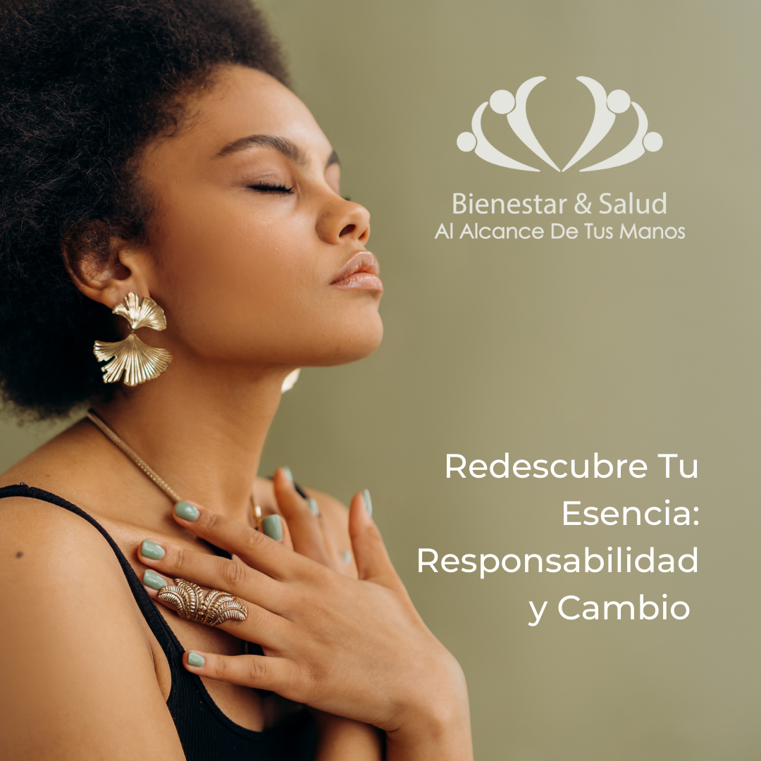 Redescubre Tu Esencia Responsabilidad y Cambio